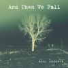 And Then We Fall - Soul Deserts